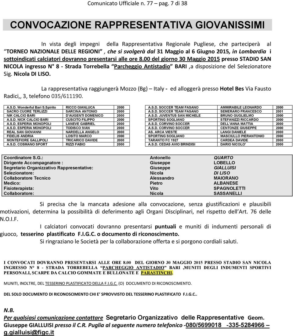 6 Giugno 2015, in Lombardia i sottoindicati calciatori dovranno presentarsi alle ore 8.
