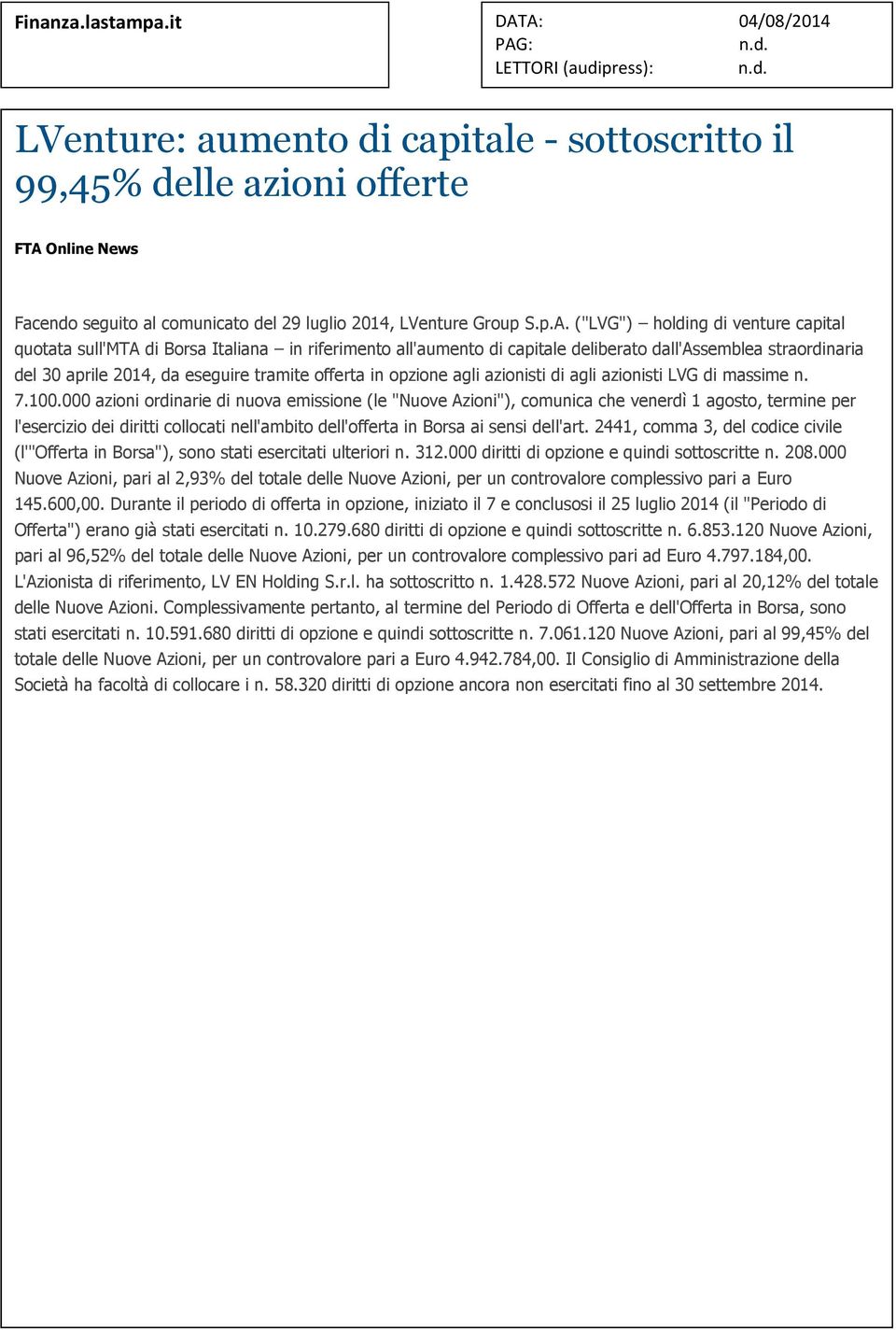 venture capital quotata sull'mta di Borsa Italiana in riferimento all'aumento di capitale deliberato dall'assemblea straordinaria del 30 aprile 2014, da eseguire tramite offerta in opzione agli