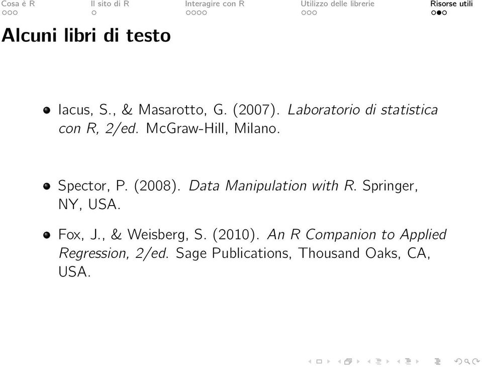 (2008). Data Manipulation with R. Springer, NY, USA. Fox, J.