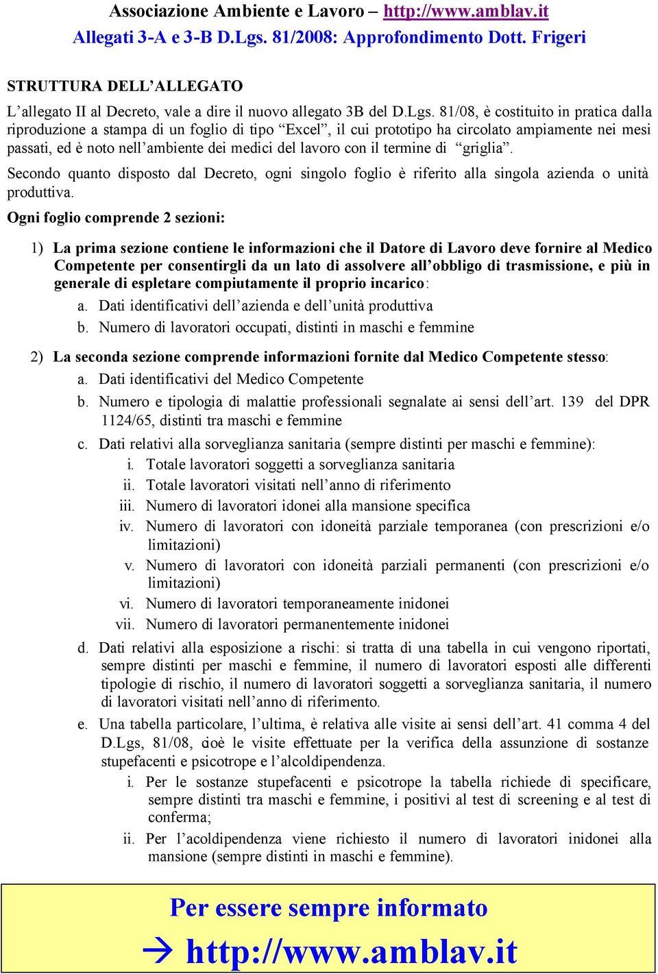 termine di griglia. Secondo quanto disposto dal Decreto, ogni singolo foglio è riferito alla singola azienda o unità produttiva.