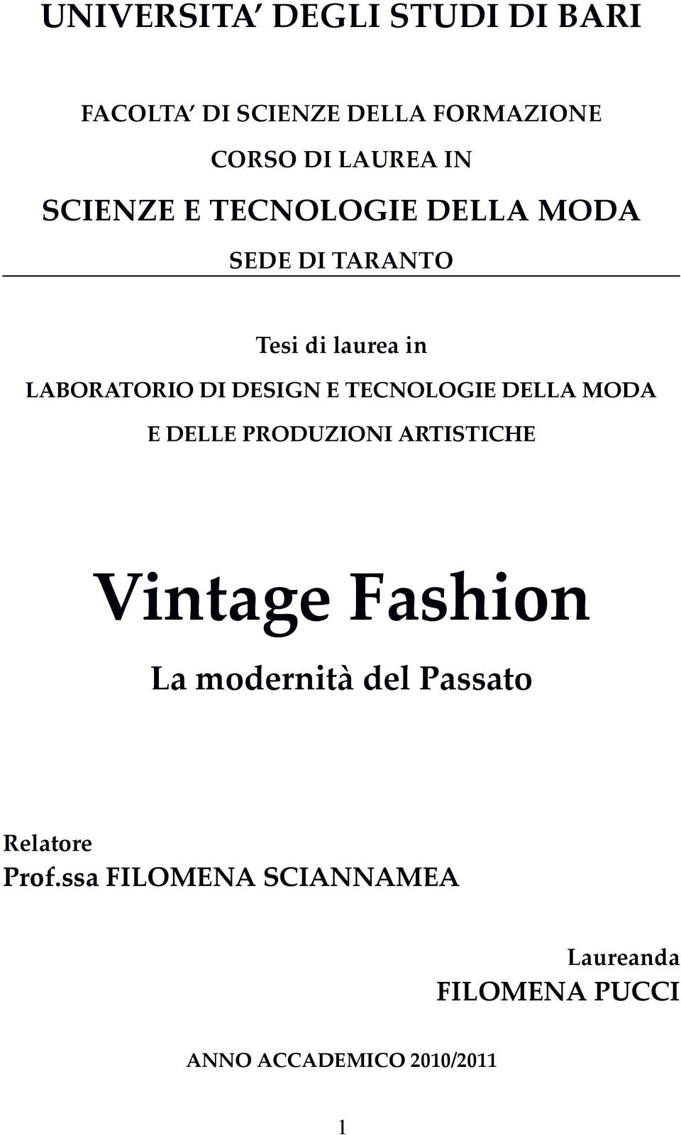 TECNOLOGIE DELLA MODA E DELLE PRODUZIONI ARTISTICHE Vintage Fashion La modernità del