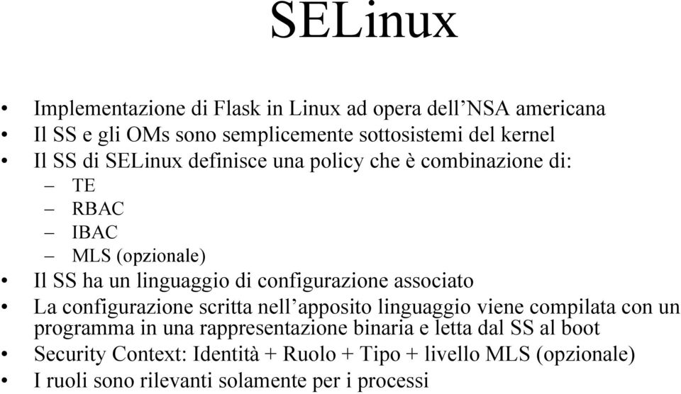 associato La configurazione scritta nell apposito linguaggio viene compilata con un programma in una rappresentazione binaria e