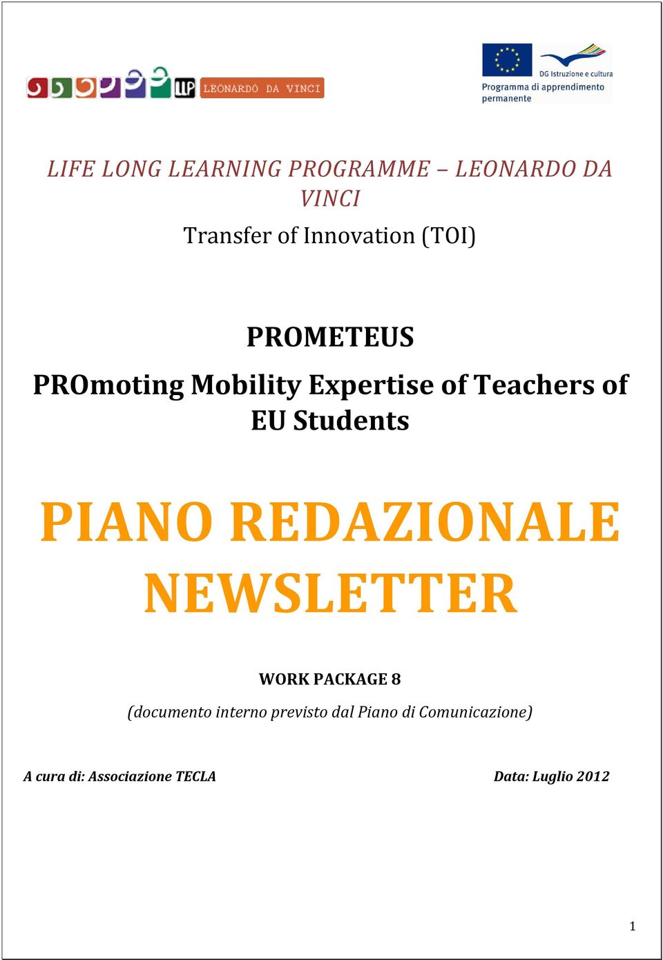 PIANO REDAZIONALE NEWSLETTER WORK PACKAGE 8 (documento interno previsto