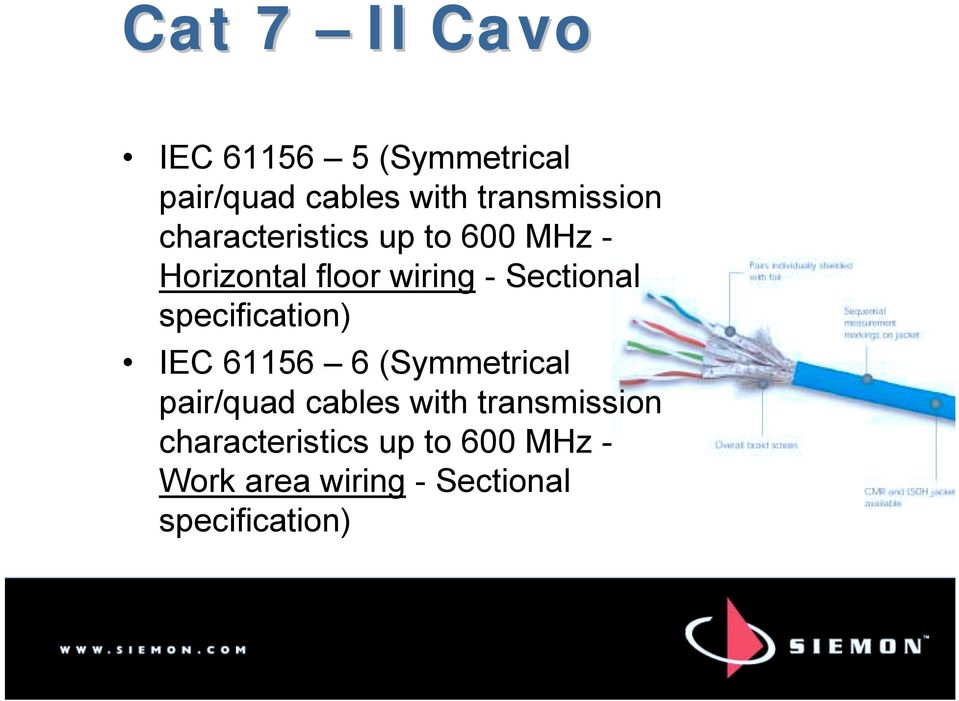 Sectional specification) IEC 61156 6 (Symmetrical pair/quad cables with