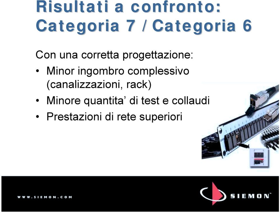 complessivo (canalizzazioni, rack) Minore