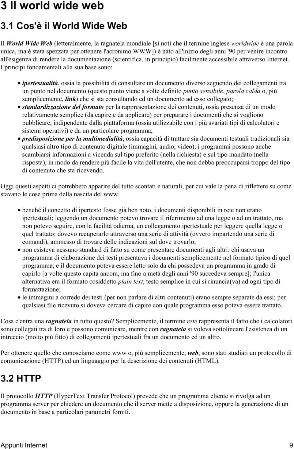 nato all'inizio degli anni '90 per venire incontro all'esigenza di rendere la documentazione (scientifica, in principio) facilmente accessibile attraverso Internet.