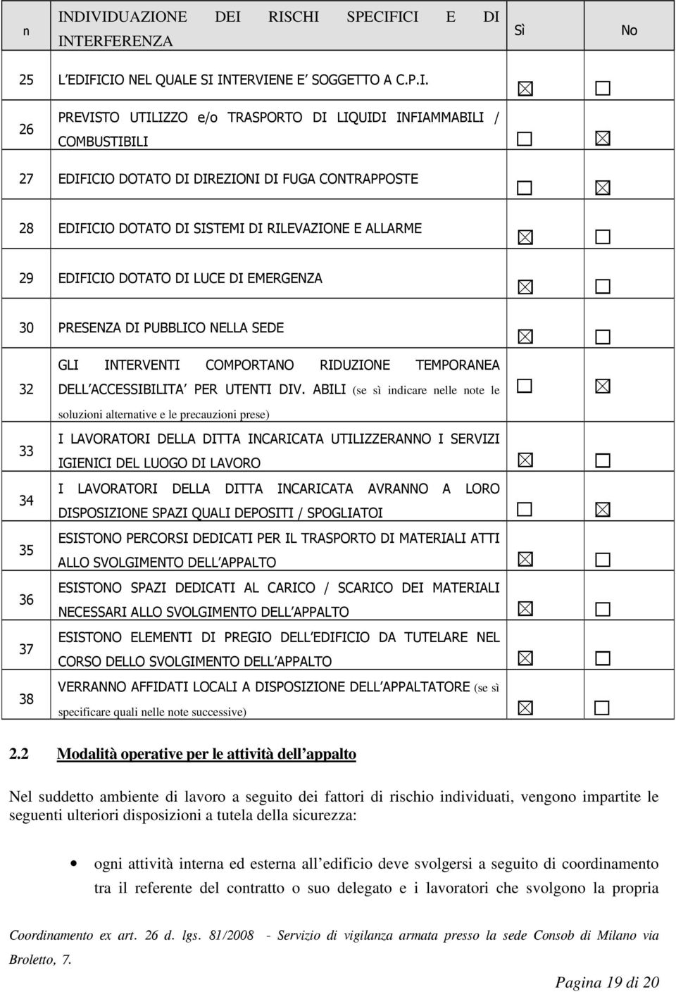 COMPORTANO RIDUZIONE TEMPORANEA 32 DELL ACCESSIBILITA PER UTENTI DIV.