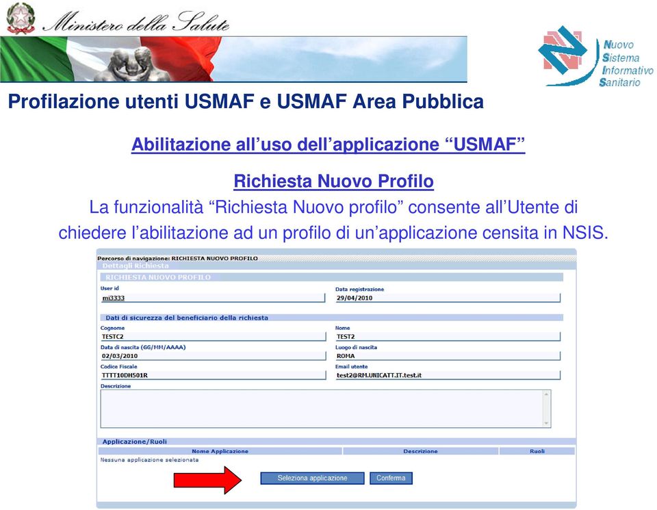 Nuovo profilo consente all Utente di chiedere l