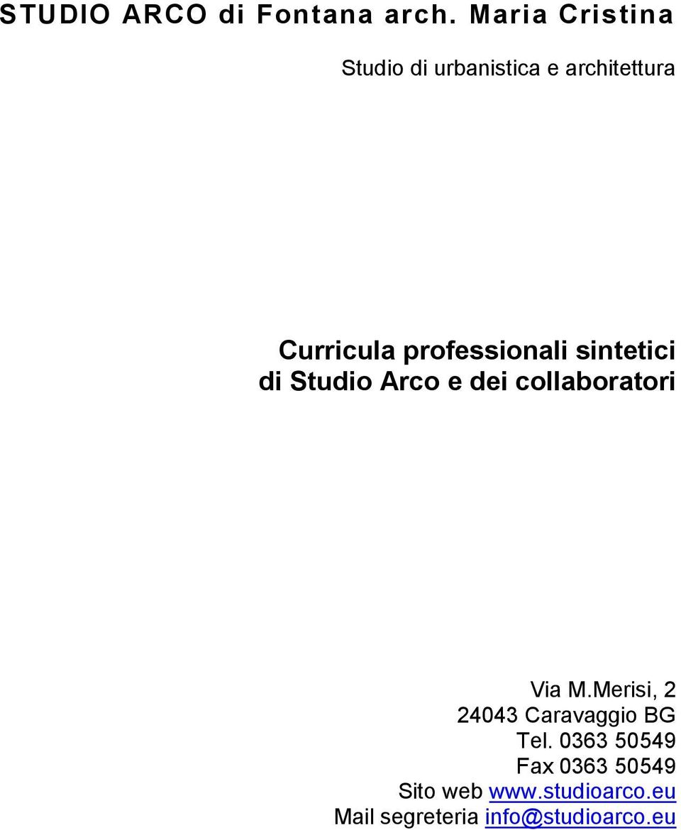 professionali sintetici di Studio Arco e dei collaboratori Via M.