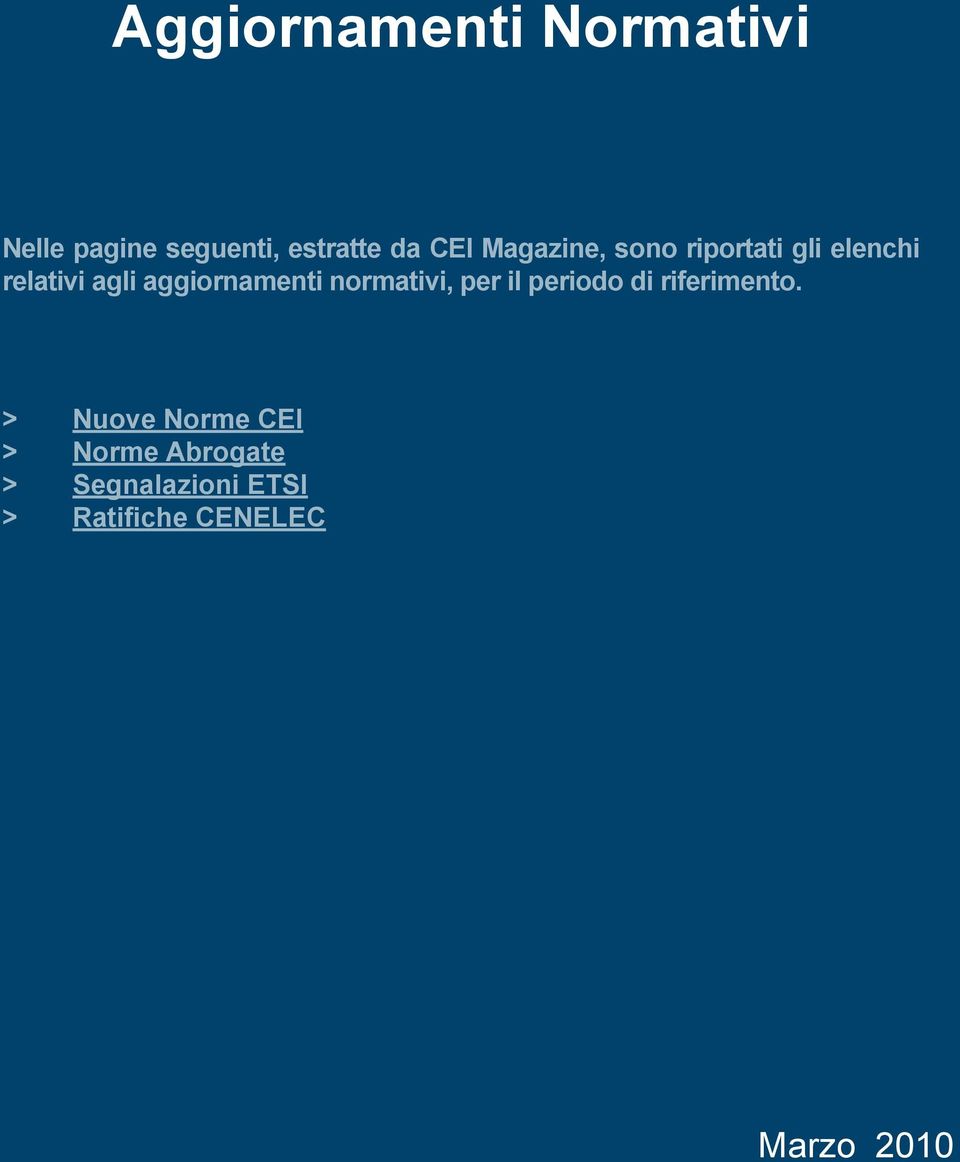 aggiornamenti normativi, per il periodo di riferimento.