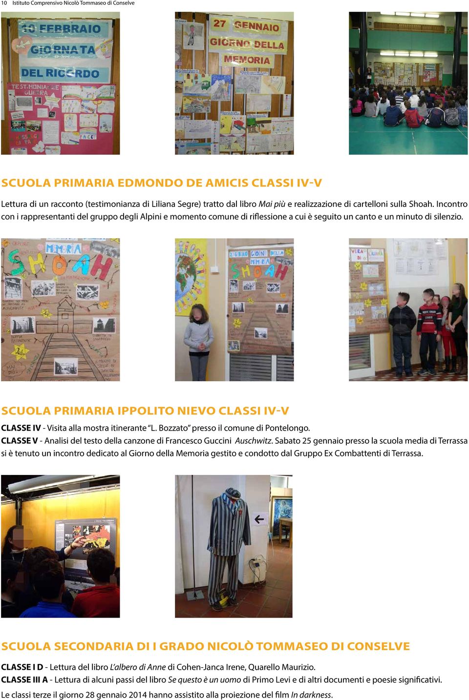 scuola primaria ippolito nievo classi iv-v CLASSE IV - Visita alla mostra itinerante L. Bozzato presso il comune di Pontelongo.