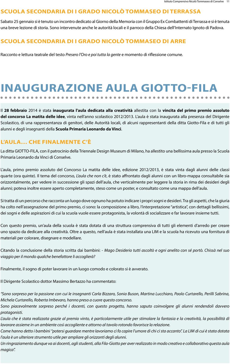 scuola secondaria di i grado nicolò tommaseo di arre Racconto e lettura teatrale del testo Presero l Oro e poi tutta la gente e momento di riflessione comune.