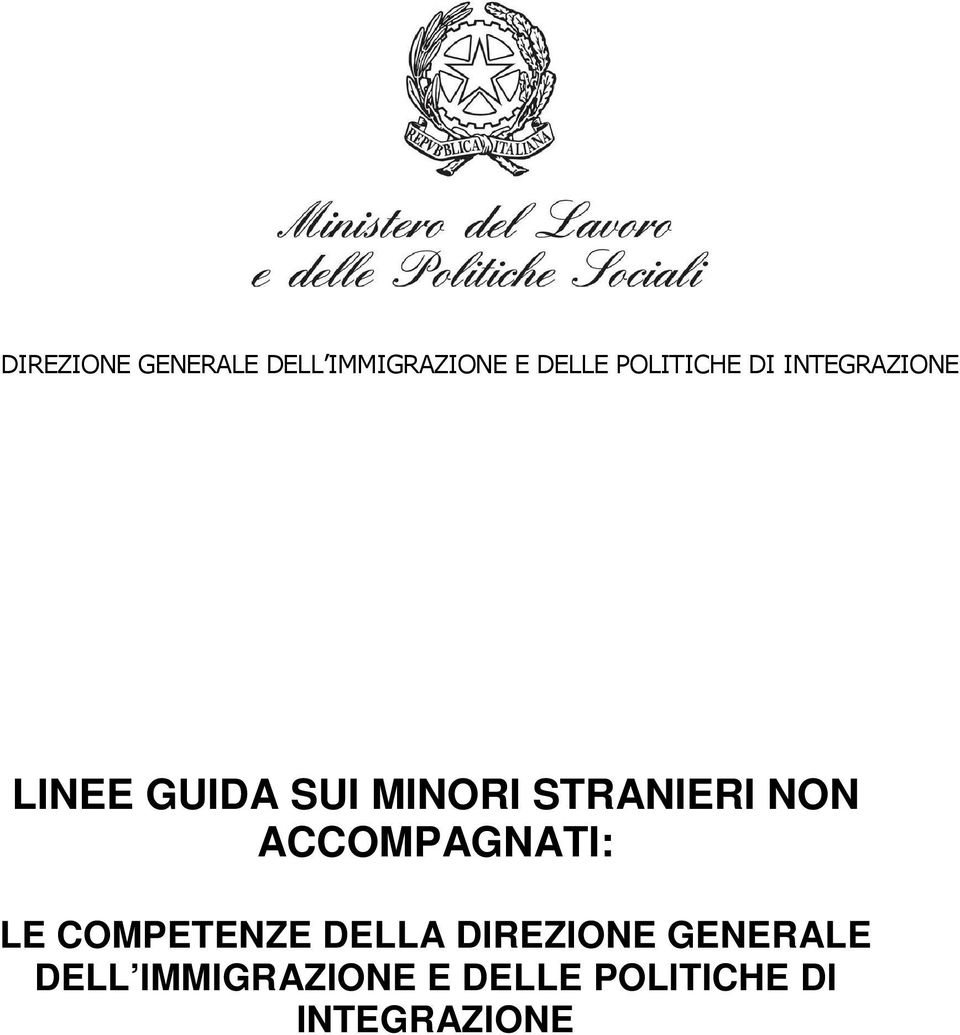 STRANIERI NON ACCOMPAGNATI: LE COMPETENZE DELLA 