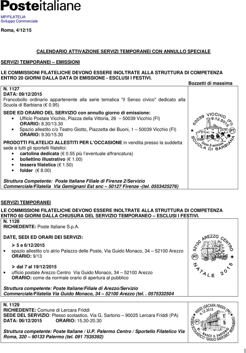 1127 DATA: 09/12/2015 Francobollo ordinario appartenente alla serie tematica "il Senso civico" dedicato alla Scuola di Barbiana ( 0.