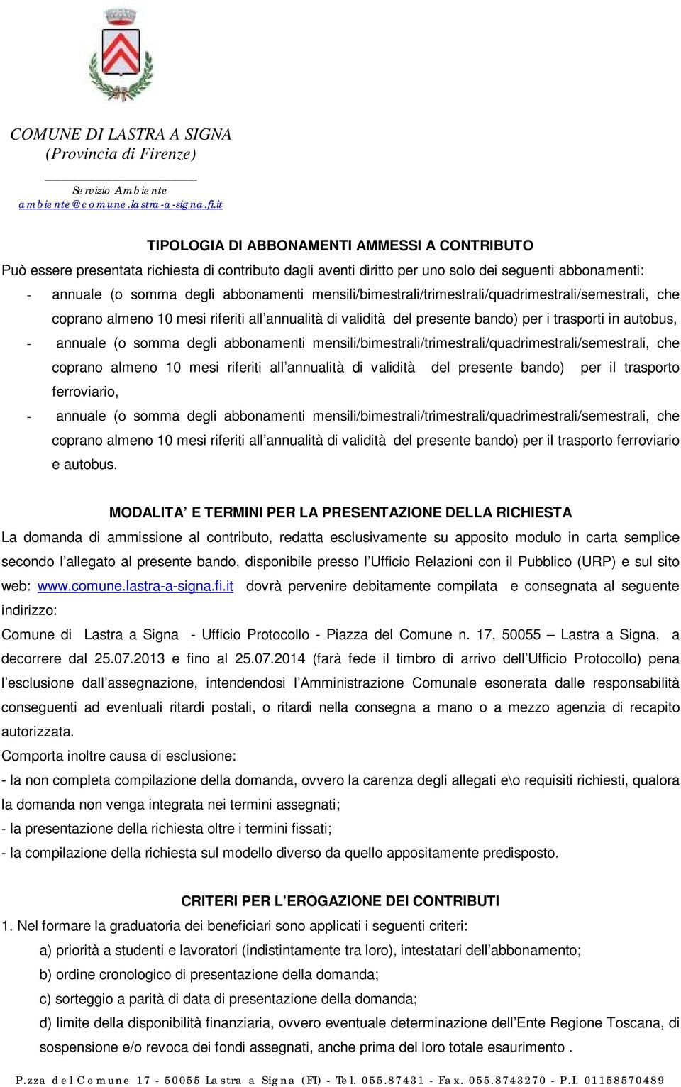 all annualità di validità del presente bando) per il trasporto ferroviario e autobus.