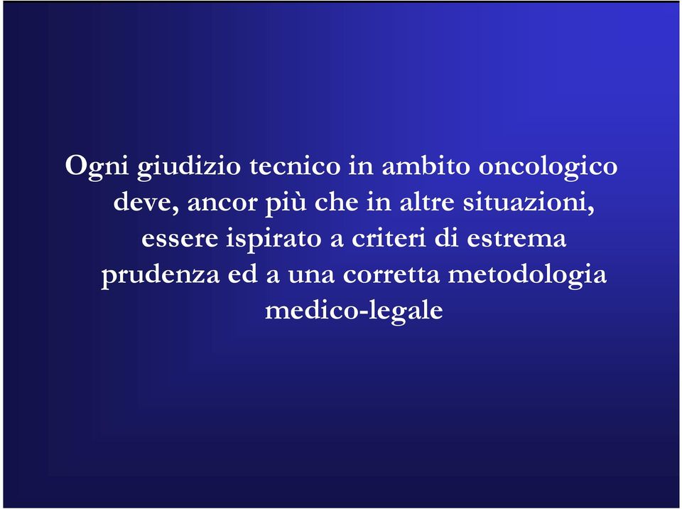 essere ispirato a criteri di estrema