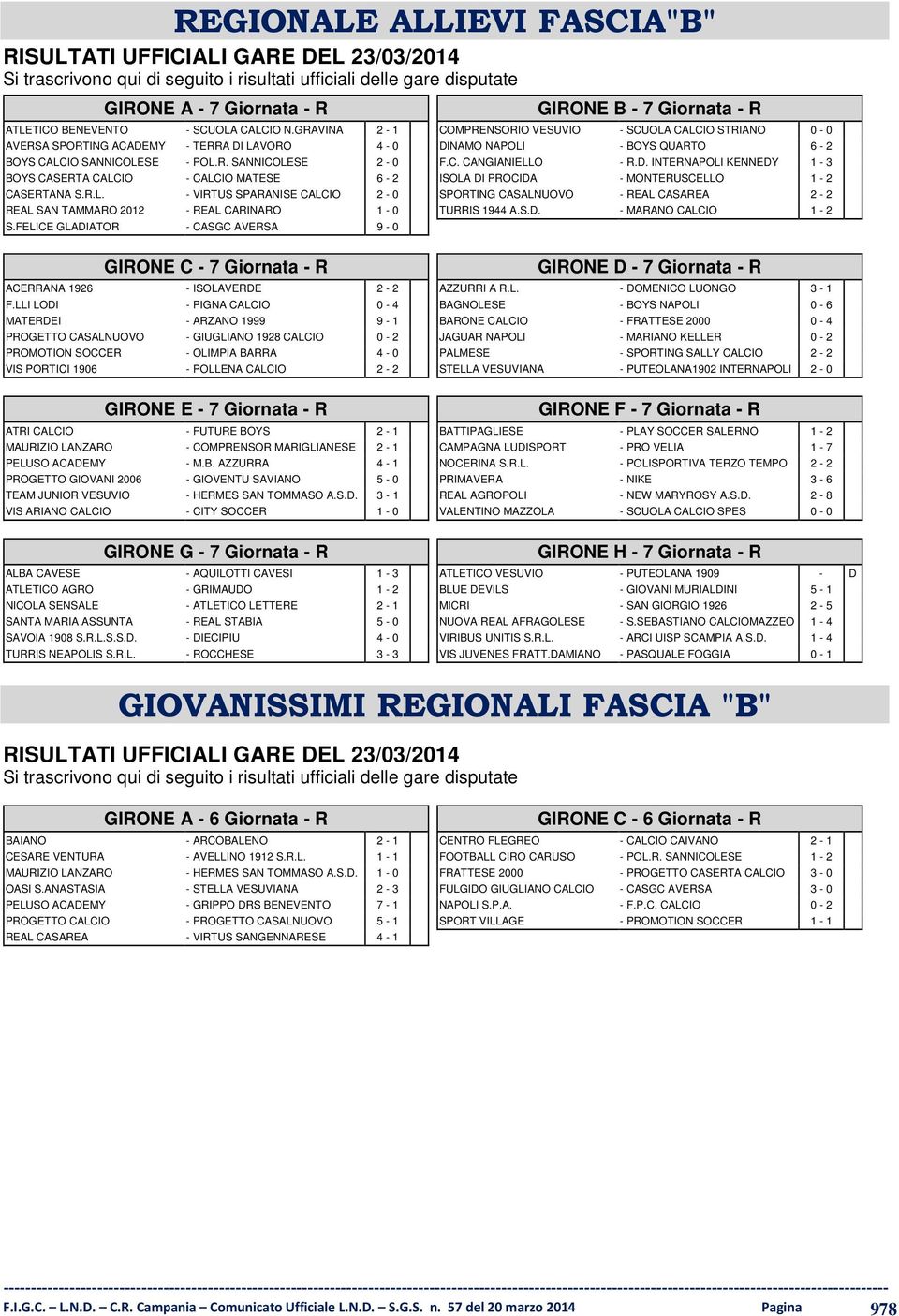 FELICE GLADIATOR - CASGC AVERSA 9-0 GIRONE C - 7 Giornata - R ACERRANA 1926 - ISOLAVERDE 2-2 F.