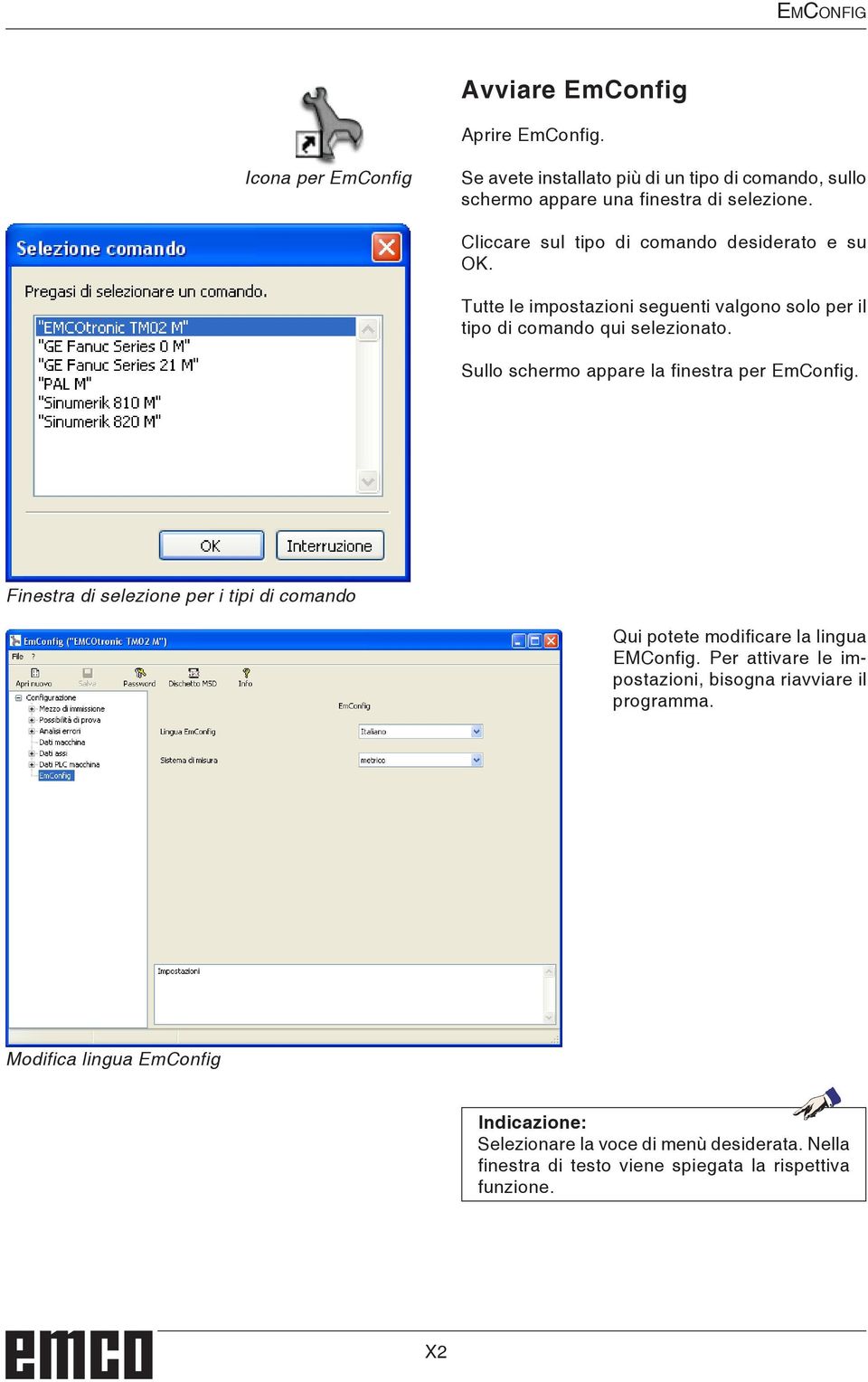 Sullo schermo appare la finestra per EmConfig. Finestra di selezione per i tipi di comando Qui potete modificare la lingua EMConfig.