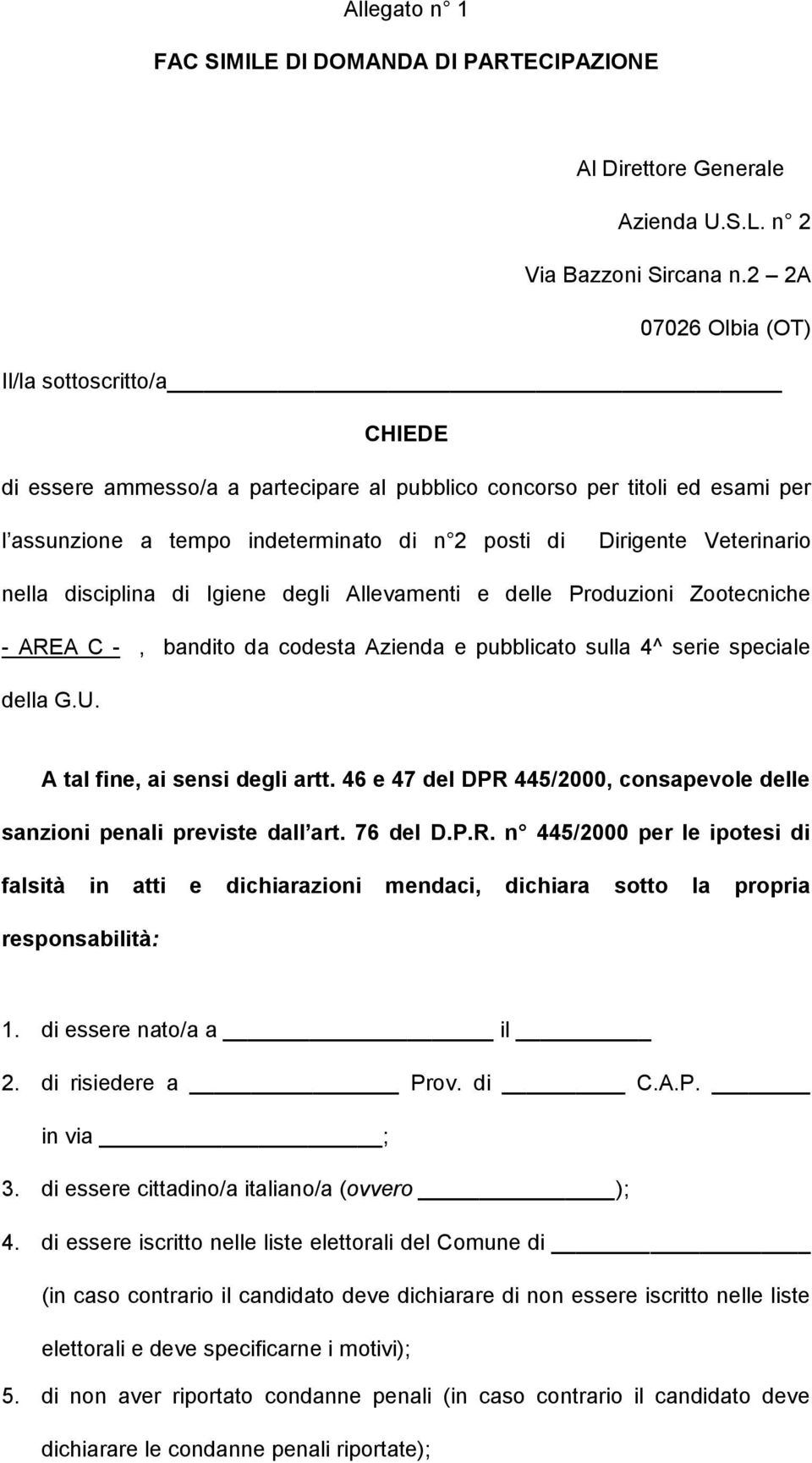 Veterinario nella disciplina di Igiene degli Allevamenti e delle Produzioni Zootecniche - AREA C -, bandito da codesta Azienda e pubblicato sulla 4^ serie speciale della G.U.