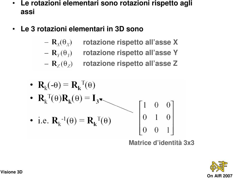 rotazione rispetto all asse X rotazione rispetto