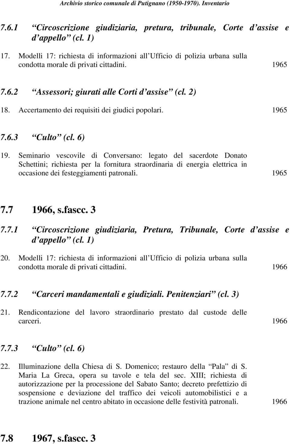 Seminario vescovile di Conversano: legato del sacerdote Donato Schettini; richiesta per la fornitura straordinaria di energia elettrica in occasione dei festeggiamenti patronali. 1965 7.7 1966, s.