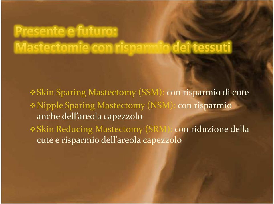 dell areola capezzolo SkinReducing Mastectomy(SRM):