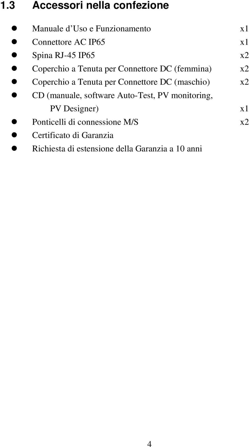 (maschio) CD (manuale, software Auto-Test, PV monitoring, PV Designer) Ponticelli di