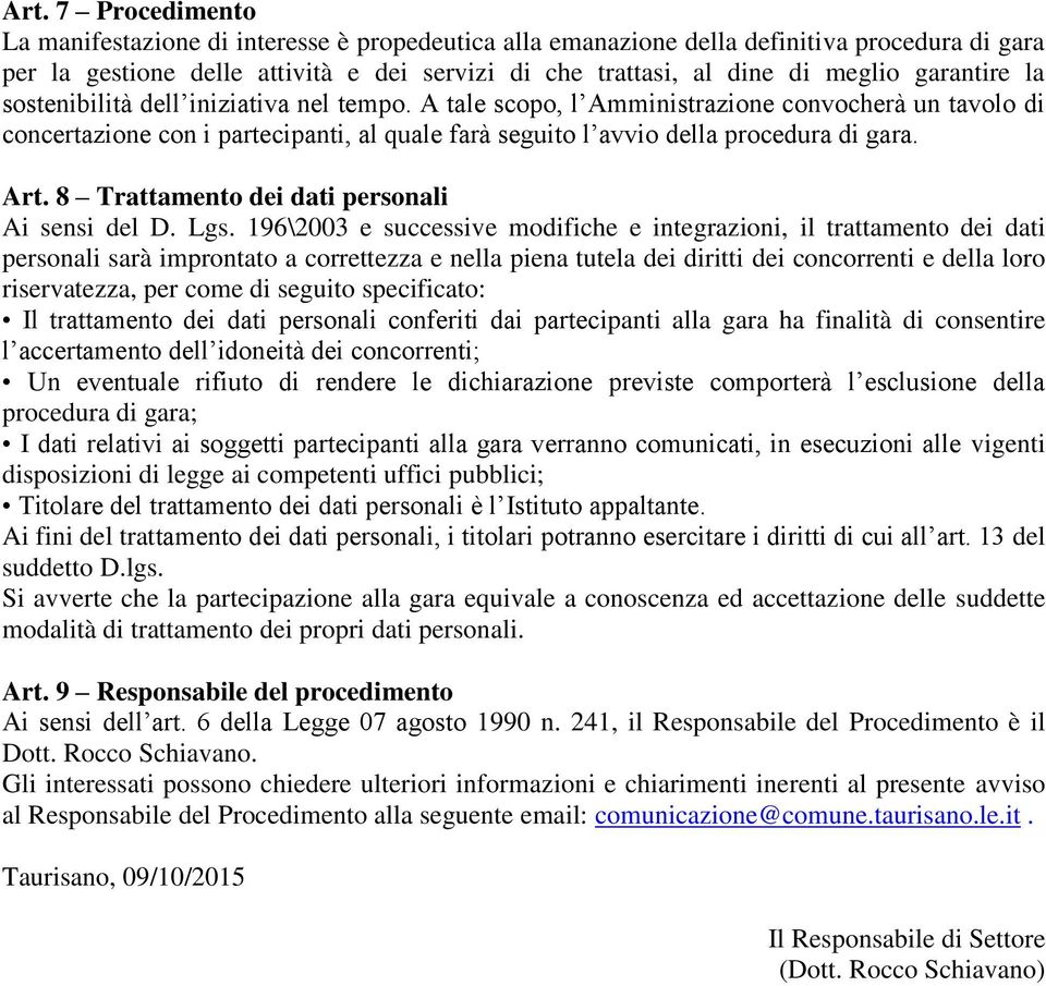 Art. 8 Trattamento dei dati personali Ai sensi del D. Lgs.