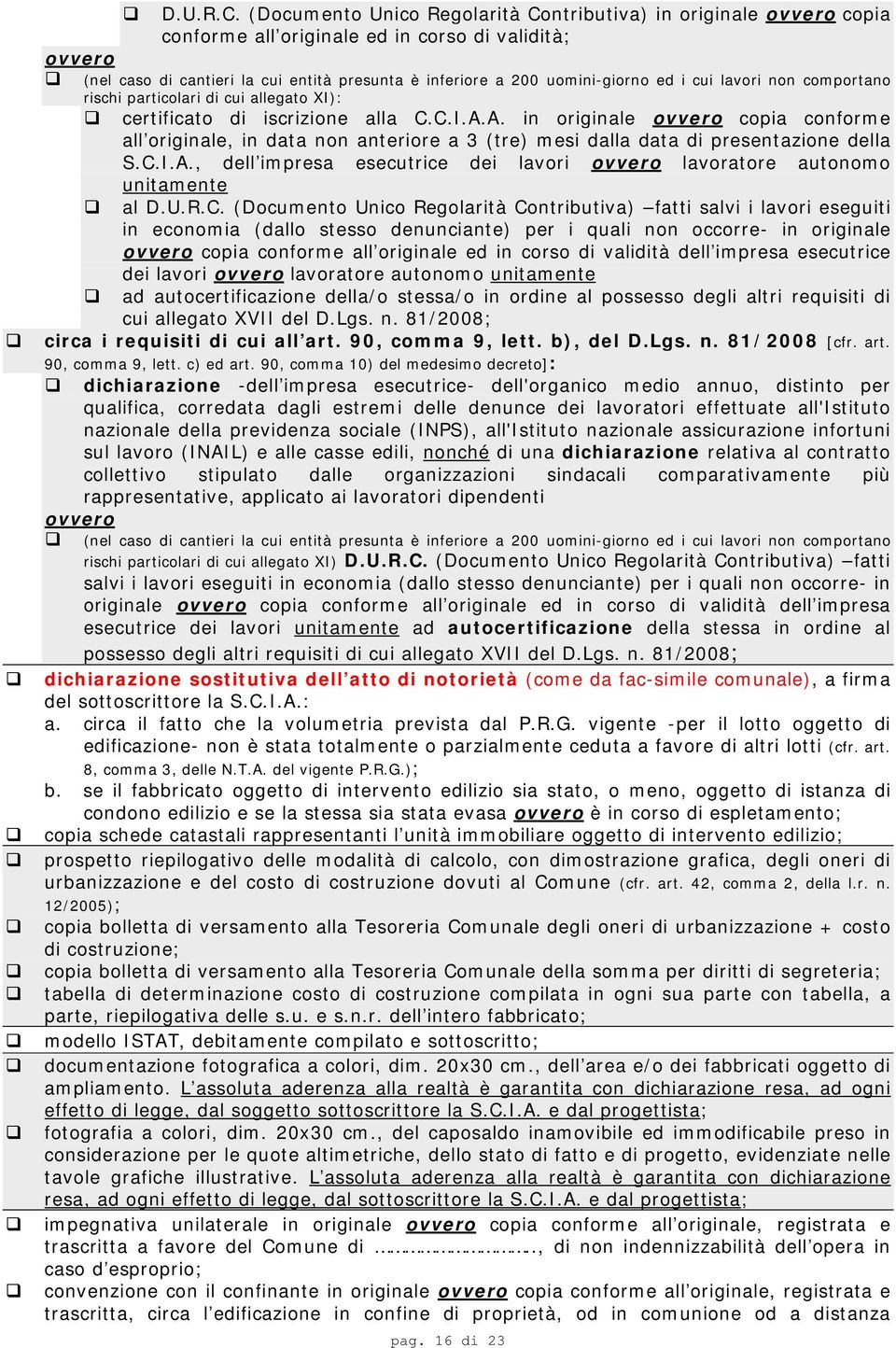 lavori non comportano rischi particolari di cui allegato XI): certificato di iscrizione alla C.C.I.A.