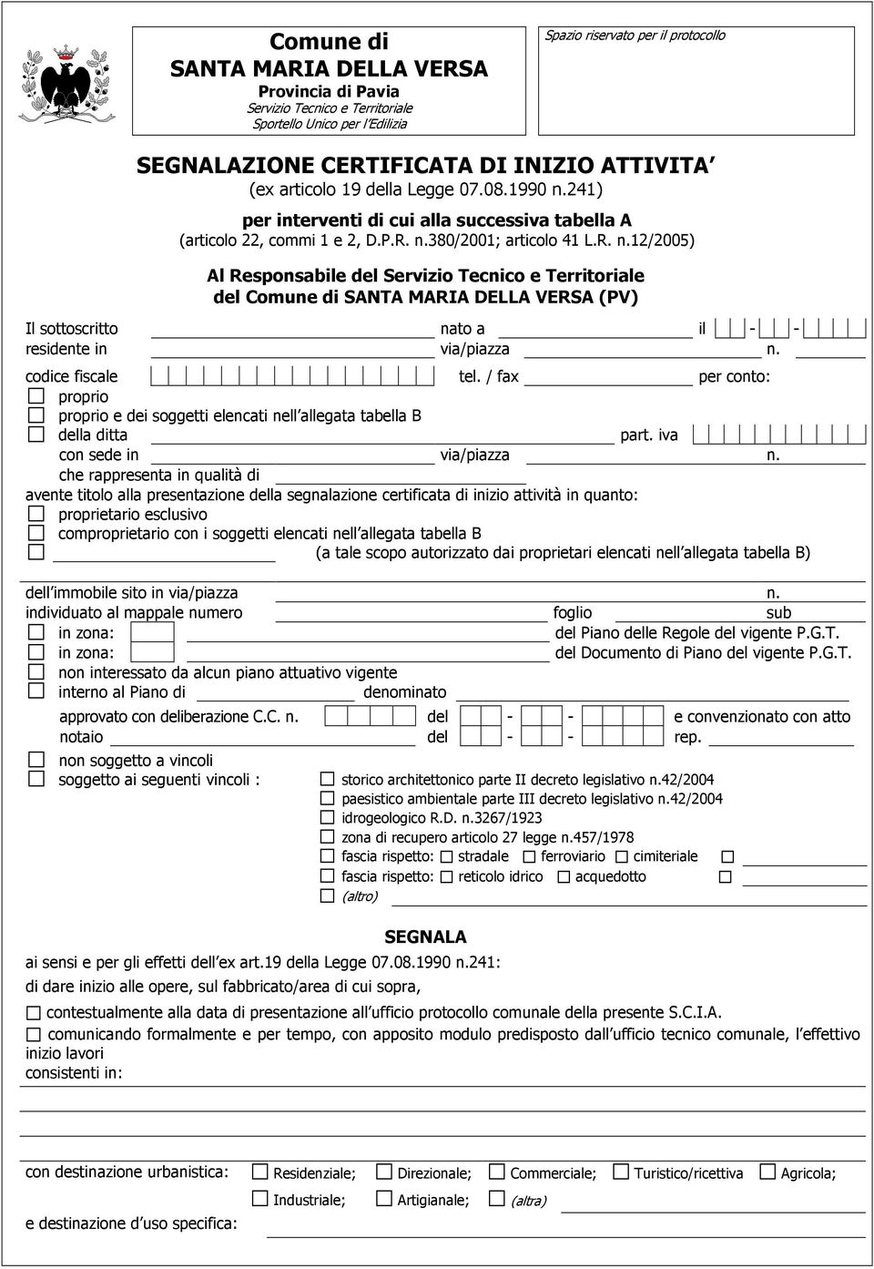 codice fiscale tel. / fax per conto: proprio proprio e dei soggetti elencati nell allegata tabella B della ditta part. iva con sede in via/piazza n.