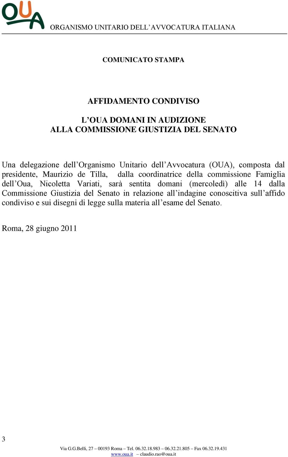 Famiglia dell Oua, Nicoletta Variati, sarà sentita domani (mercoledì) alle 14 dalla Commissione Giustizia del Senato in