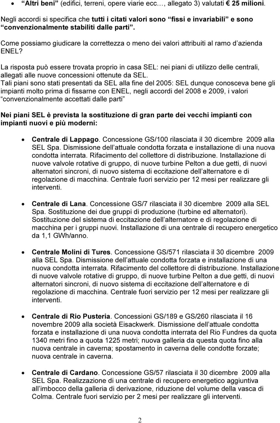 Come possiamo giudicare la correttezza o meno dei valori attribuiti al ramo d azienda ENEL?