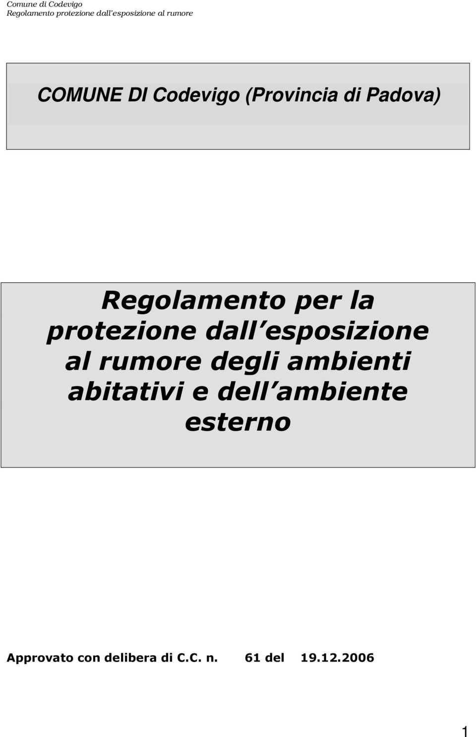 rumore degli ambienti abitativi e dell ambiente