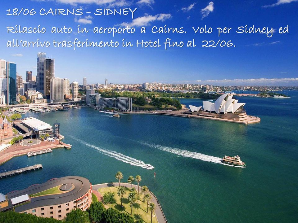 Volo per Sidney ed all arrivo