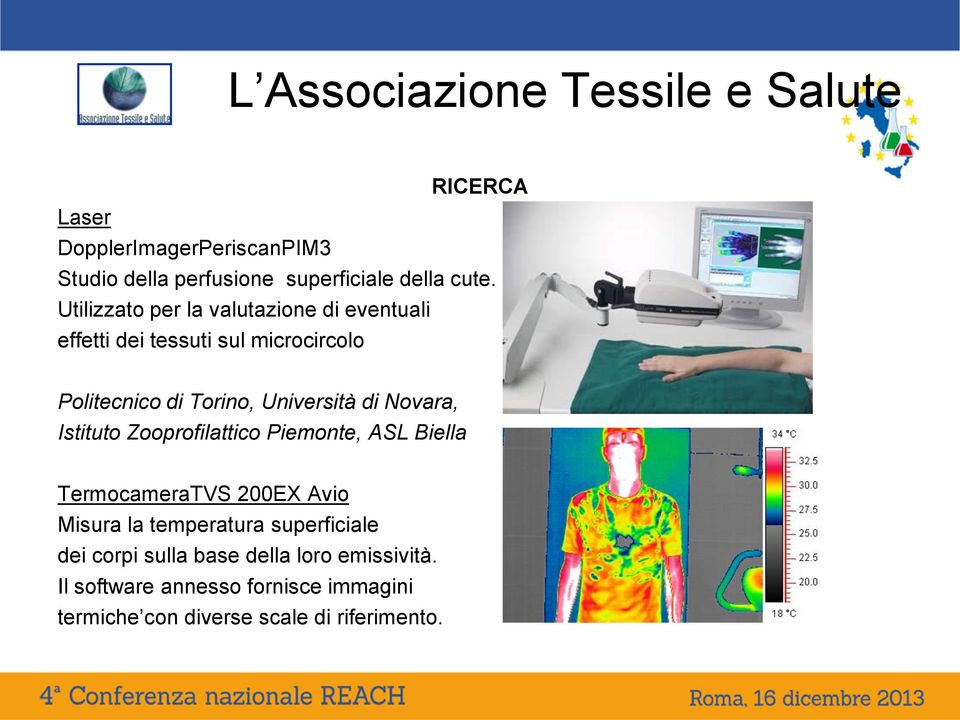 Novara, Istituto Zooprofilattico Piemonte, ASL Biella TermocameraTVS 200EX Avio Misura la temperatura superficiale dei