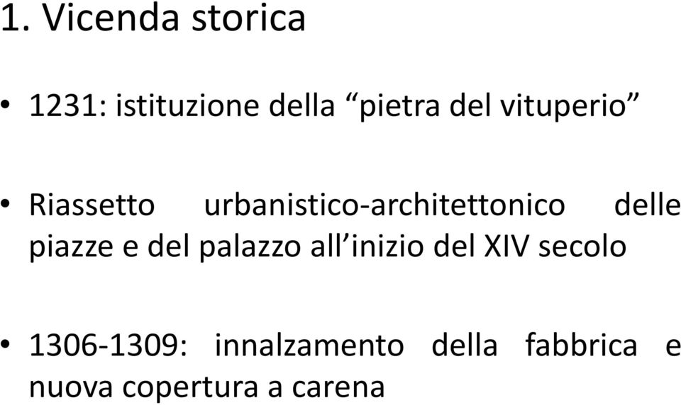 piazze e del palazzo all inizio del XIV secolo