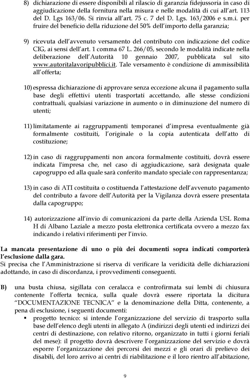 1 comma 67 L. 266/05, secondo le modalità