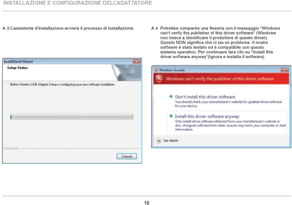 4 potrebbe comparire una finestra con il messaggio "Windows can't verify the publisher of this driver software" (Windows non riesce