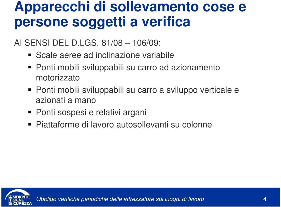 ad azionamento motorizzato Ponti mobili sviluppabili su carro a sviluppo verticale e