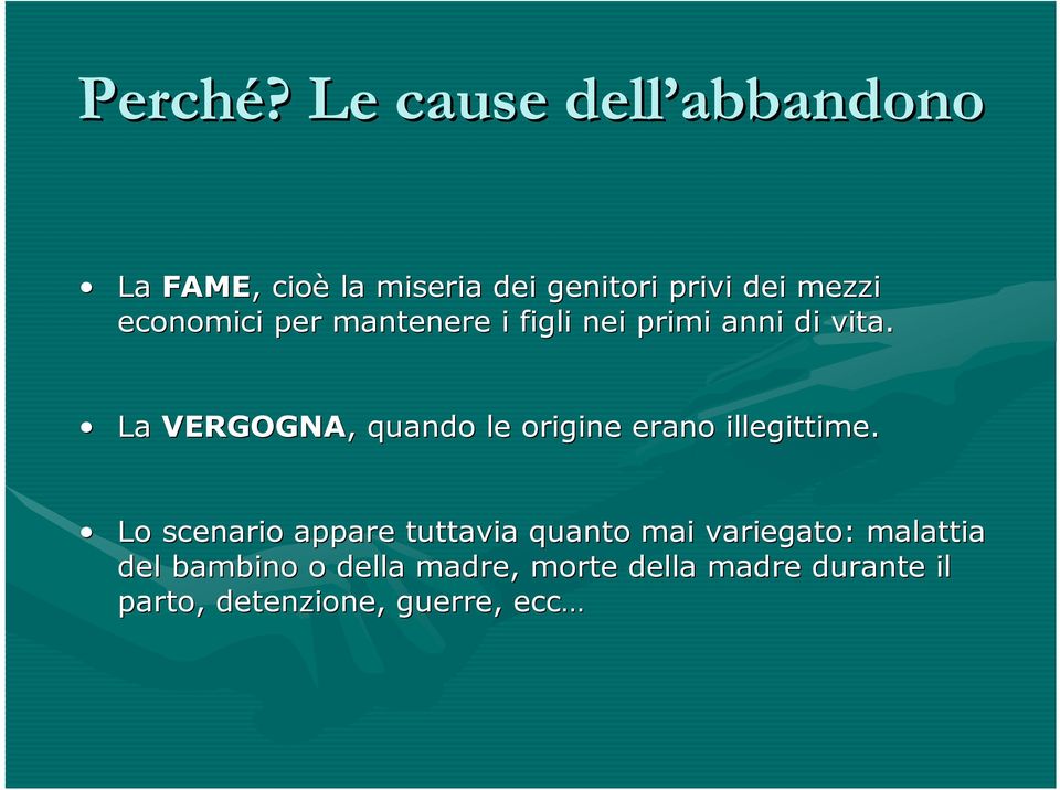 economici per mantenere i figli nei primi anni di vita.