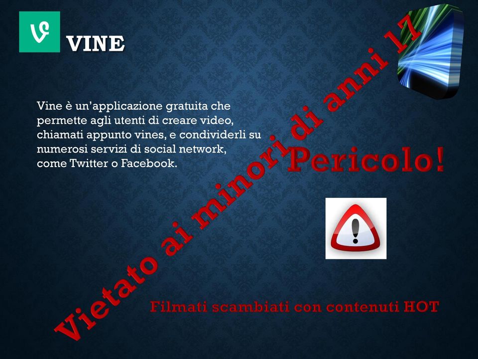 chiamati appunto vines, e condividerli su