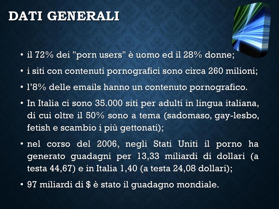 000 siti per adulti in lingua italiana, di cui oltre il 50% sono a tema (sadomaso, gay-lesbo, fetish e scambio i più gettonati);