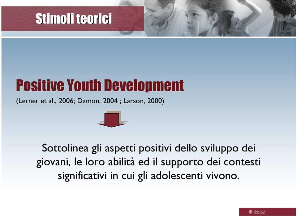 positivi dello sviluppo dei giovani, le loro abilità ed il