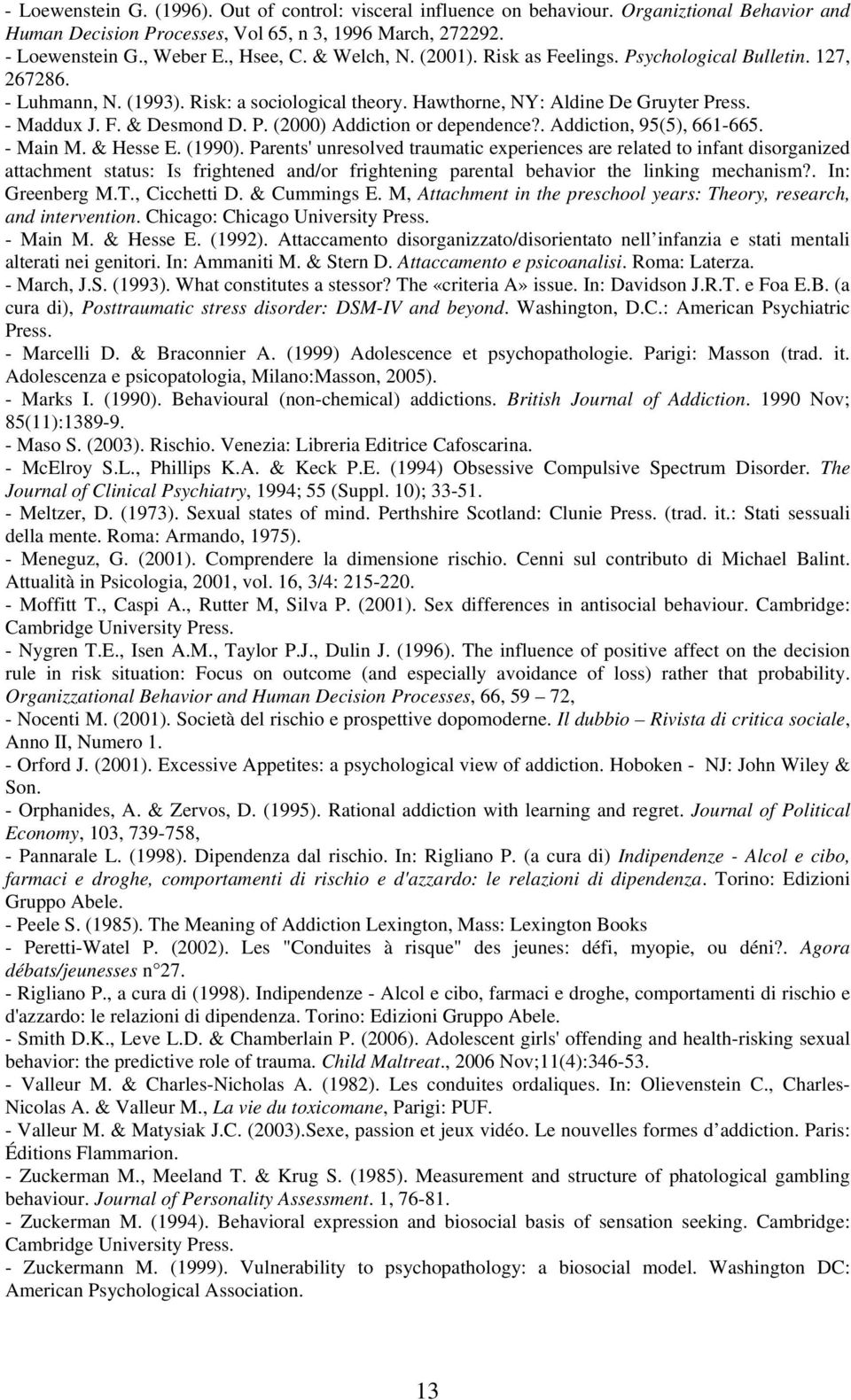 . Addiction, 95(5), 661-665. - Main M. & Hesse E. (1990).