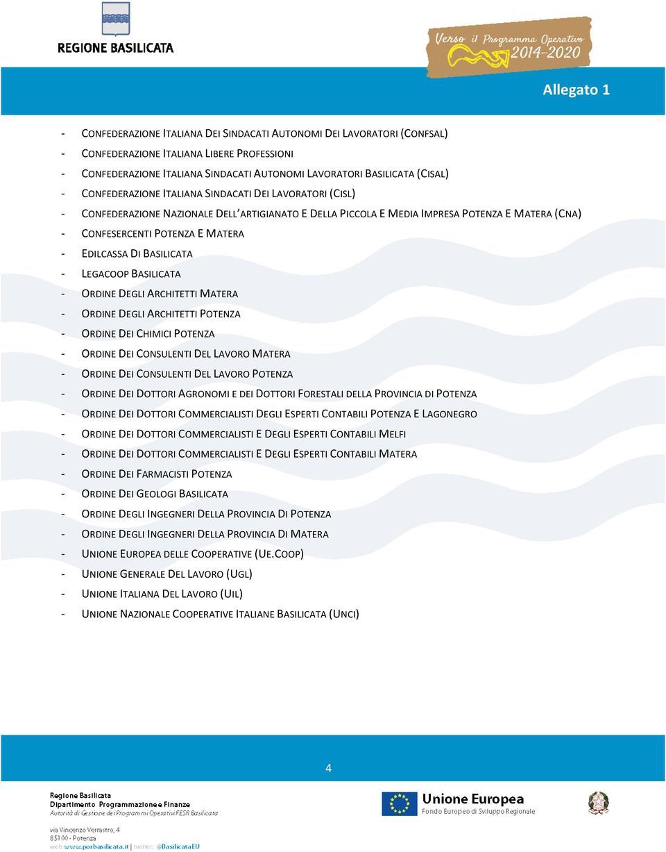 BASILICATA LEGACOOP BASILICATA ORDINE DEGLI ARCHITETTI MATERA ORDINE DEGLI ARCHITETTI POTENZA ORDINE DEI CHIMICI POTENZA ORDINE DEI CONSULENTI DEL LAVORO MATERA ORDINE DEI CONSULENTI DEL LAVORO