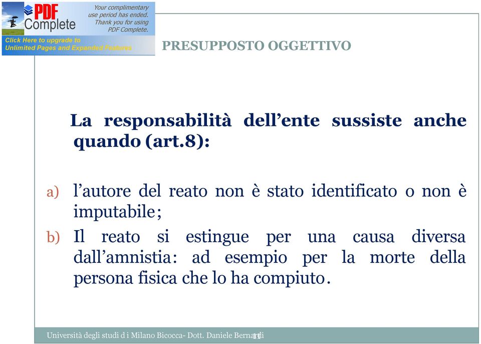 8): a) l autore del reato non è stato identificato o non è