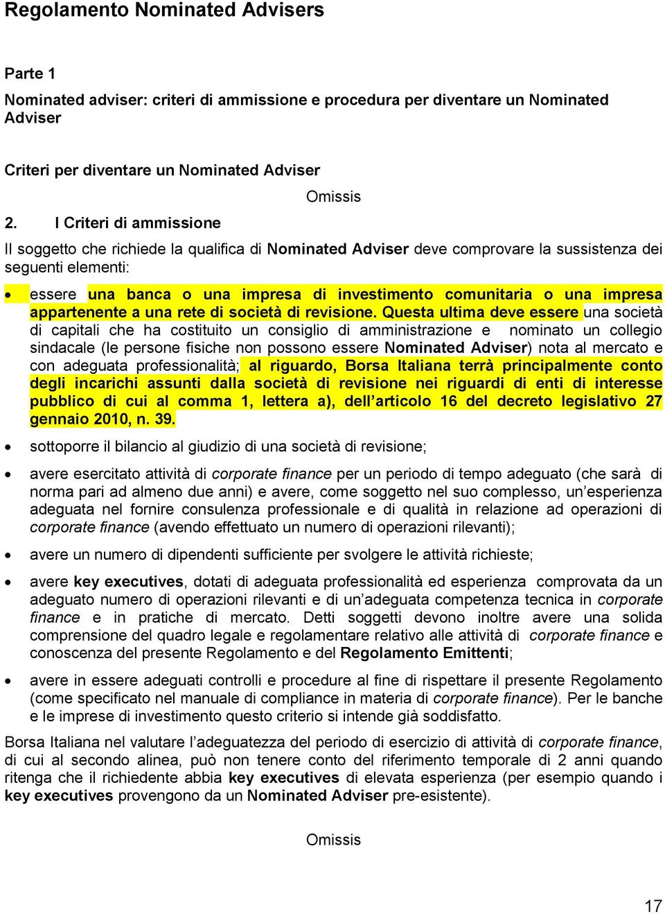 comunitaria o una impresa appartenente a una rete di società di revisione.