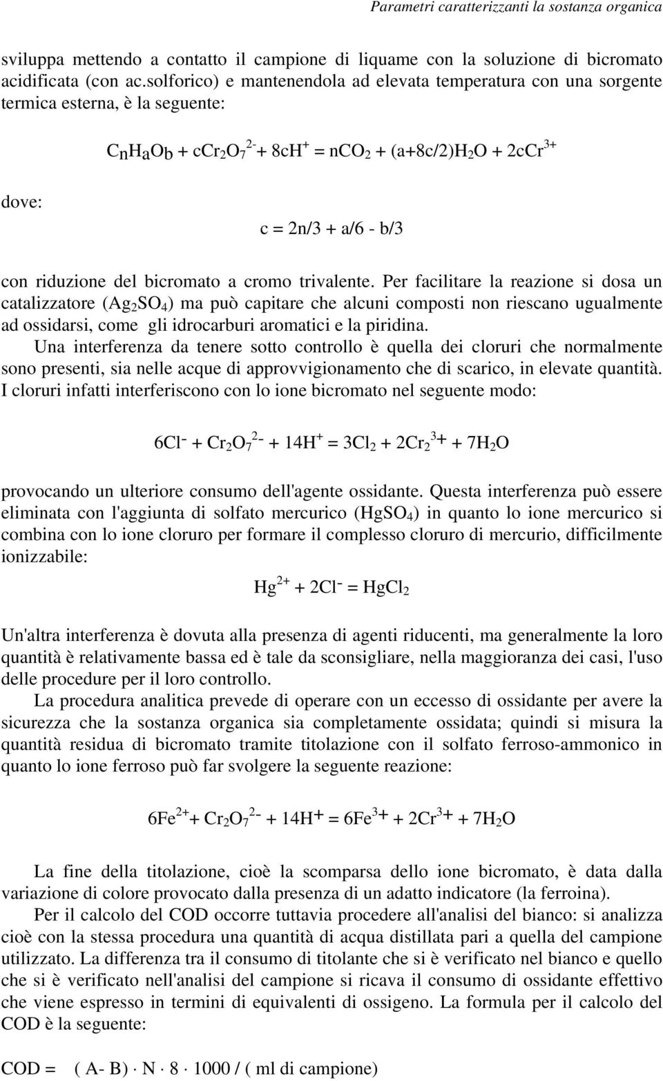 riduzione del bicromato a cromo trivalente.