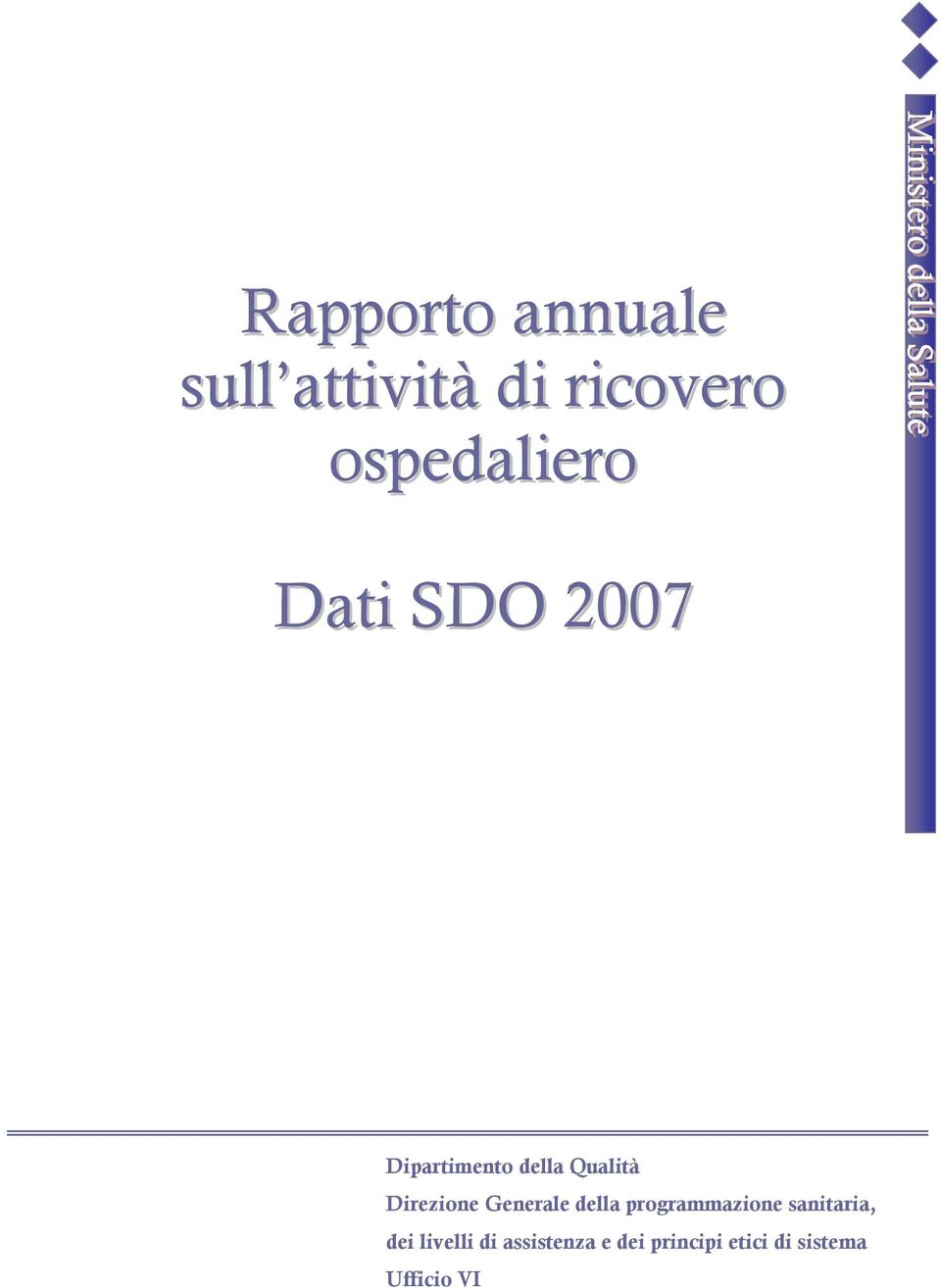 Direzione Generale della programmazione sanitaria,