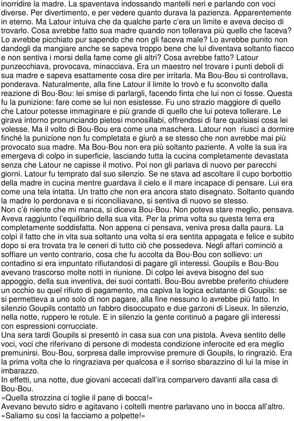 Lo avrebbe picchiato pur sapendo che non gli faceva male?